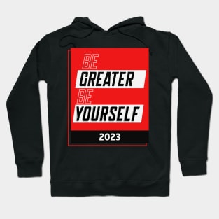 be greater be yourself Quote lettering typography buns Hoodie